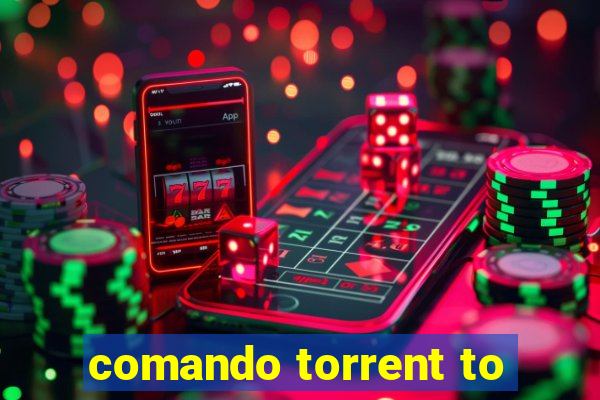 comando torrent to